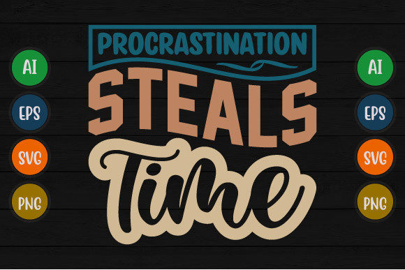 Procrastination Steals Time Graphic Svg: A Designer's Wake-Up Call