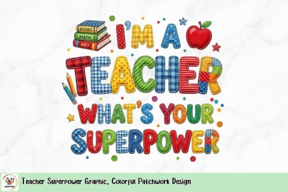 Teacher Superpower Graphic: Colorful Patchwork Design